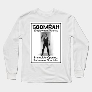 Goombah Employment Agency: Retirement Specialist Long Sleeve T-Shirt